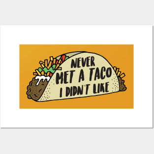 Never Met A Taco I Didn't Like Posters and Art